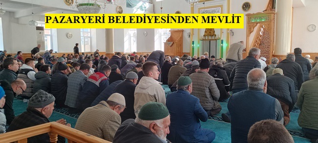 PAZARYERİ BELEDİYESİNDEN MEVLİT