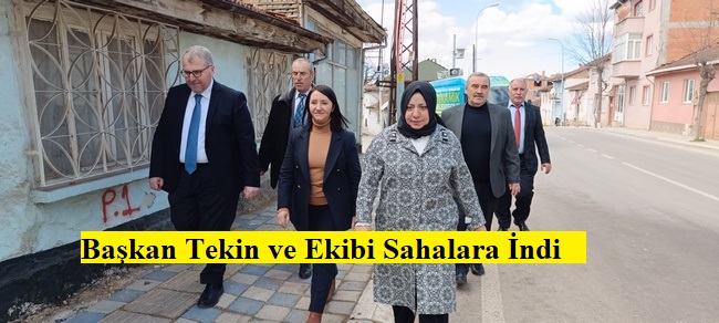 Başkan Tekin ve Ekibi Sahalara İndi