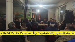 YENİDEN REFAH PARTİSİ KÖY ZİYARETLERİNE BAŞLADI