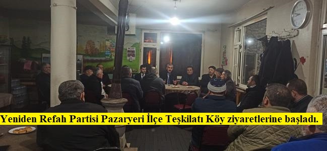 YENİDEN REFAH PARTİSİ KÖY ZİYARETLERİNE BAŞLADI