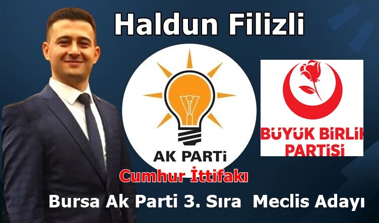 HEMŞERİMİZ HALDUN FİLİZLİ BURSA B.ŞEHİR  MECLİS ADAYI LİSTESİNDE