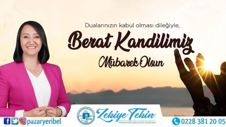 BELEDİYE BAŞKANI ZEKİYE TEKİN’İN BERAT KANDİLİ MESAJI