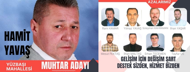 HAMİT YAVAŞ YÜZBAŞI MAHALLESİ MUHTAR ADAYLIĞINI AÇIKLADI