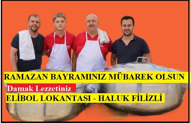 Elibol Lokantası Haluk Filizli’nin Ramazan Bayram Mesajı