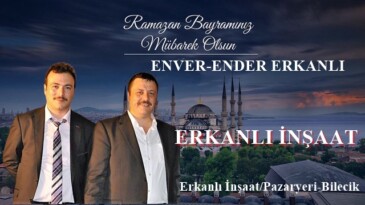 Erkanlı İnşaat Enver Erkanlı’nın Ramazan Bayram Mesajı
