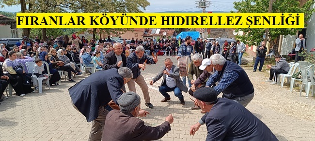 FIRANLAR KÖYÜNDE YAĞMUR DUASI VE HIDIRELLEZ ŞENLİĞİ