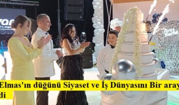 Cafer Elmas’ın düğünü Siyaset ve İş Dünyasını Bir araya getirdi