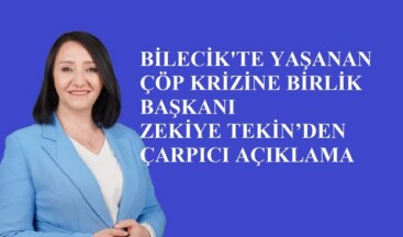 BİLECİK’TE YAŞANAN ÇÖP KRİZİNE BAŞKAN TEKİN’DEN ÇARPICI AÇIKLAMA
