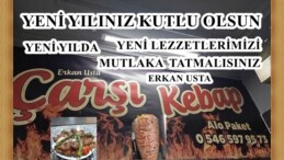 ÇARŞI KEBAP ERKAN USTA’NIN YENİ YIL MESAJI
