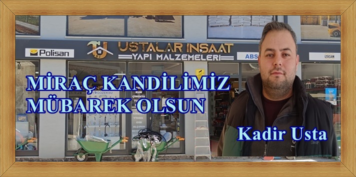 Ustalar Ticaret Kadir Usta’nın Miraç Kandil Mesajı