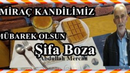Şifa Boza Abdullah Mercan’ın Miraç Gecesi Mesajı