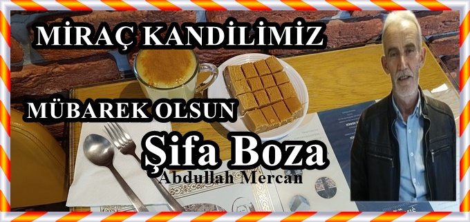 Şifa Boza Abdullah Mercan’ın Miraç Gecesi Mesajı