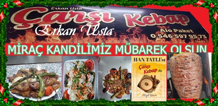 Çarşı Kebap Erkan Usta’nın Miraç Kandil Mesajı