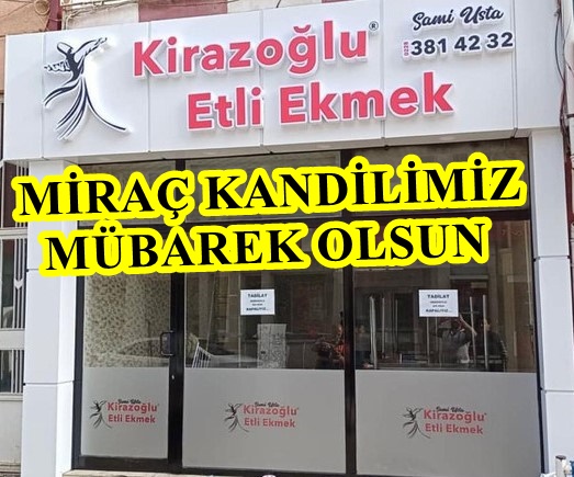 Pazaryeri Kirazoğlu Etli Ekmek’in Miraç Gecesi Mesajı