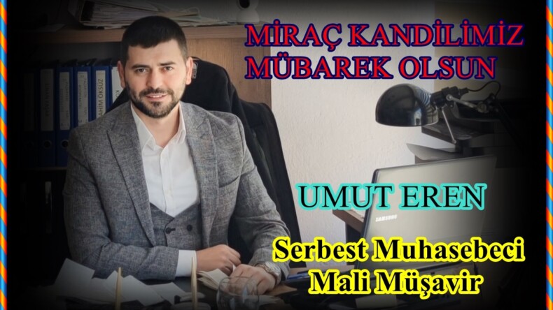 Umut Eren’in Miraç Kandili Mesajı