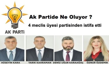 AK Parti de Ne Oluyor ? 4 Meclis Üyesi partisinden istifa etti