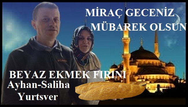 BEYAZ FIRIN’IN MİRAC GECESİ MESAJI