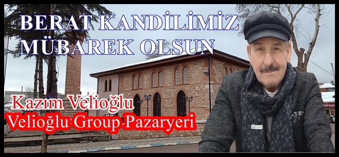 Velioğlu Group Kazım Velioğlu’nun Berat Kandil Mesajı