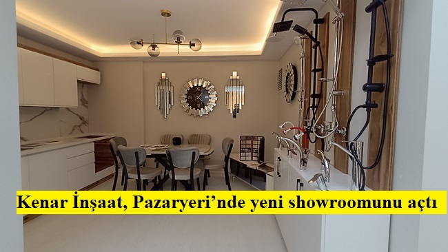 Kenar İnşaat, Pazaryeri’nde yeni showroomunu açtı