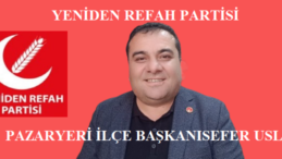 Yeniden Refah Partisi’nden “İttifak” İddialarına Net Yanıt “Pazaryeri’nin Yanındayız, Siyasetin Değil”