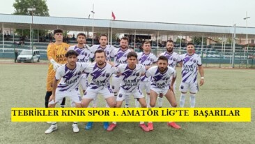 PAZARYERİ’NİN GURURU KINIK SPOR  1 AMATÖR LİGE YÜKSELDİ