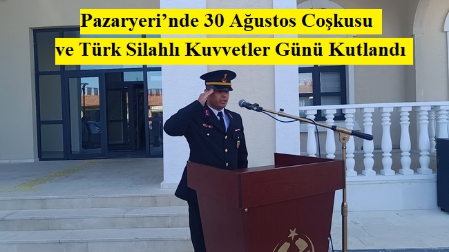 Pazaryeri’nde 30 Ağustos Coşkusu