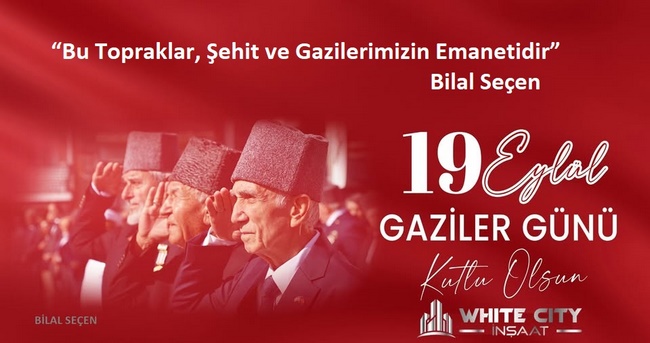 White City İnşaat’tan Gaziler Günü Mesajı