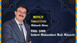 Serbest Muhasebeci Mali Müşavir Ünal Çora’nın Mevlit Kandili Mesajı