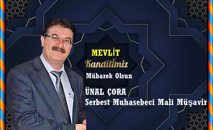 Serbest Muhasebeci Mali Müşavir Ünal Çora’nın Mevlit Kandili Mesajı