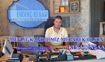KENAR İNŞAAT ERDİNÇ KENAR’IN MEVLİT KANDİLİ MESAJI