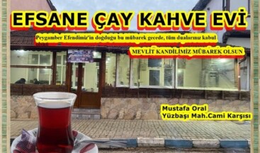 Efsane Çay Kahve Evi’nin Mevlit Kandili Mesajı