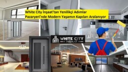 White City İnşaat’tan Yenilikçi Adımlar Pazaryeri’nde Modern Yaşamın Kapıları Aralanıyor