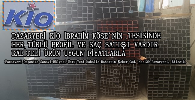 İbrahim Köse’nin (KİO) Tesislerinde Her türlü Profil ve Saç Satışı Vardır