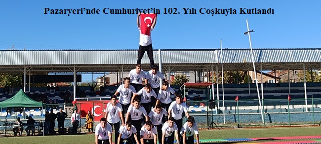 Pazaryeri’nde Cumhuriyet’in 102. Yılı Coşkuyla Kutlandı
