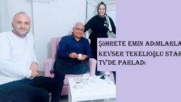 Şöhrete Emin Adımlarla Kevser Tekelioğlu Star TV’de Parladı