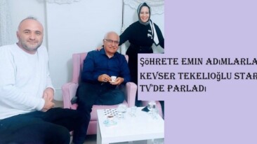 Şöhrete Emin Adımlarla Kevser Tekelioğlu Star TV’de Parladı
