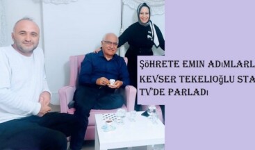 Şöhrete Emin Adımlarla Kevser Tekelioğlu Star TV’de Parladı