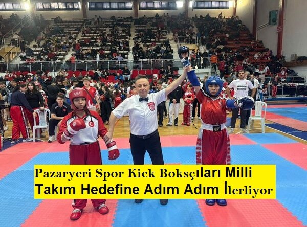 Pazaryeri Spor Kick Boksçıları Milli Takım Hedefine Adım Adım İlerliyor