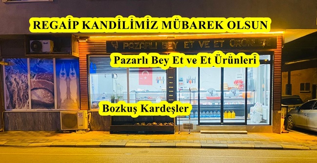 Pazarlı Bey Kasabı Bozkuş Kardeşlerin Kandil Mesajı