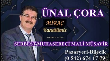 Serbest Muhasebeci Mali Müşavir Ünal Çora’nın Miraç Kandili Mesajı