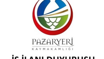 PAZARYERİ KAYMAKAMLIĞI İŞ OLANI DUYURUSU