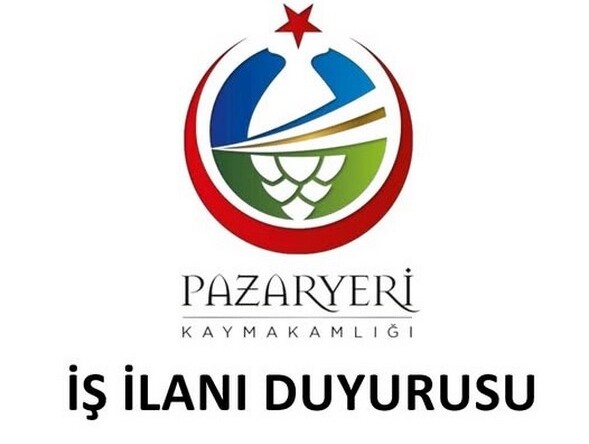 PAZARYERİ KAYMAKAMLIĞI İŞ OLANI DUYURUSU