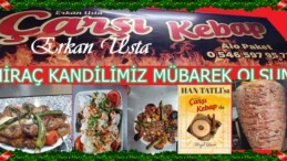 Çarşı Kebap Erkan Usta’nın Miraç Kandili Mesajı