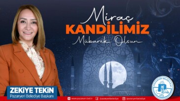 Belediye Başkanı Zekiye Tekin’in Miraç Kandil Mesajı