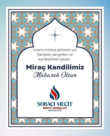 Sobacı Mecit Akbulut’un Miraç Gecesi Mesajı