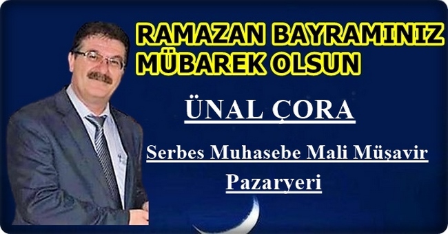 Ünal Çora’nın Ramazan Bayram Mesajı