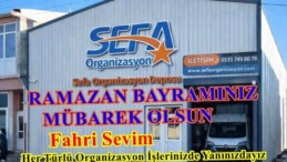 Sefa Organizasyon Fahri Sevim’in Ramazan Bayram Mesajı