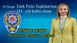 BELEDİYE BAŞKANI TEKİN’İN 10 NİSAN POLİS GÜNÜ MESAJI