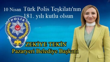 BELEDİYE BAŞKANI TEKİN’İN 10 NİSAN POLİS GÜNÜ MESAJI