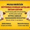 MUSLU BESİCİLİK’TEN KURBAN HİZMETİNDE GÜVEN VE KALİTE